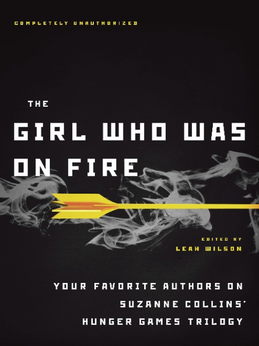 Title details for The Girl Who Was on Fire by Leah Wilson - Available